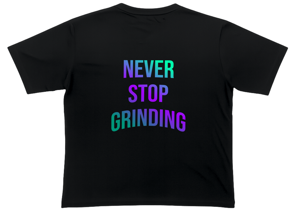 Never Stop Grinding Oversized Shirt
